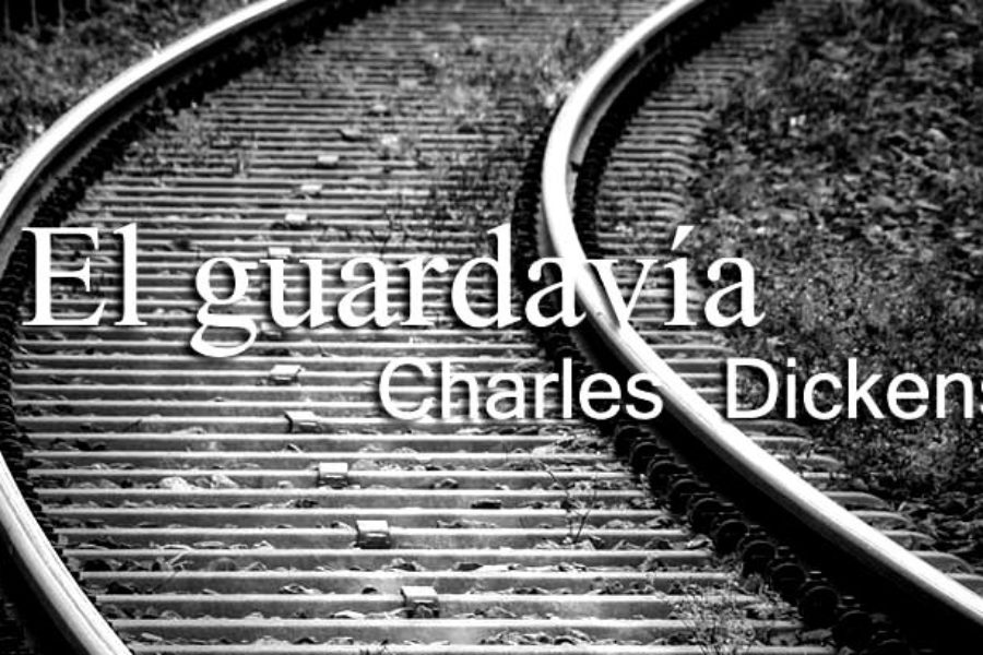 El Guardavía. Charles Dickens