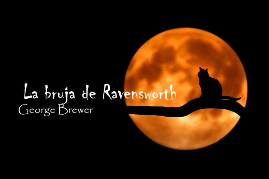 La bruja de Ravensworth. George Brewer